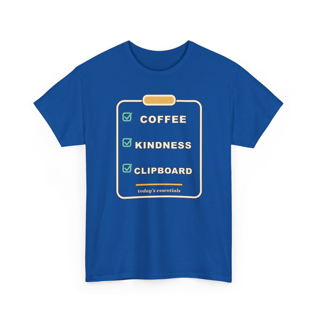 Clipboard Essentials T‑Shirt — "Coffee, Kindness, Clipboard" Checklist Tee