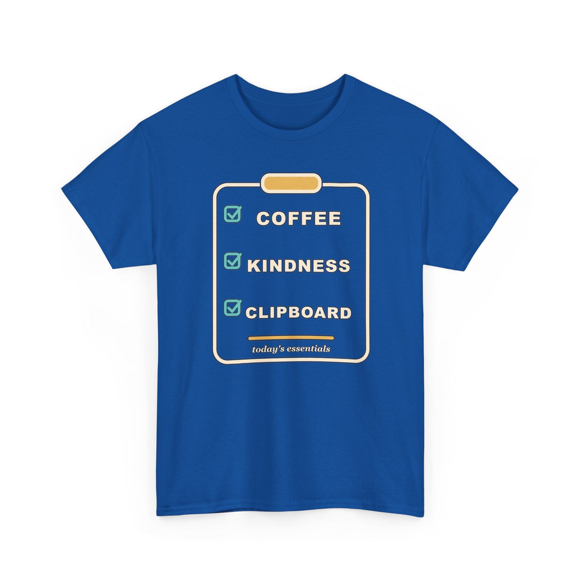 Clipboard Essentials T‑Shirt — "Coffee, Kindness, Clipboard" Checklist Tee