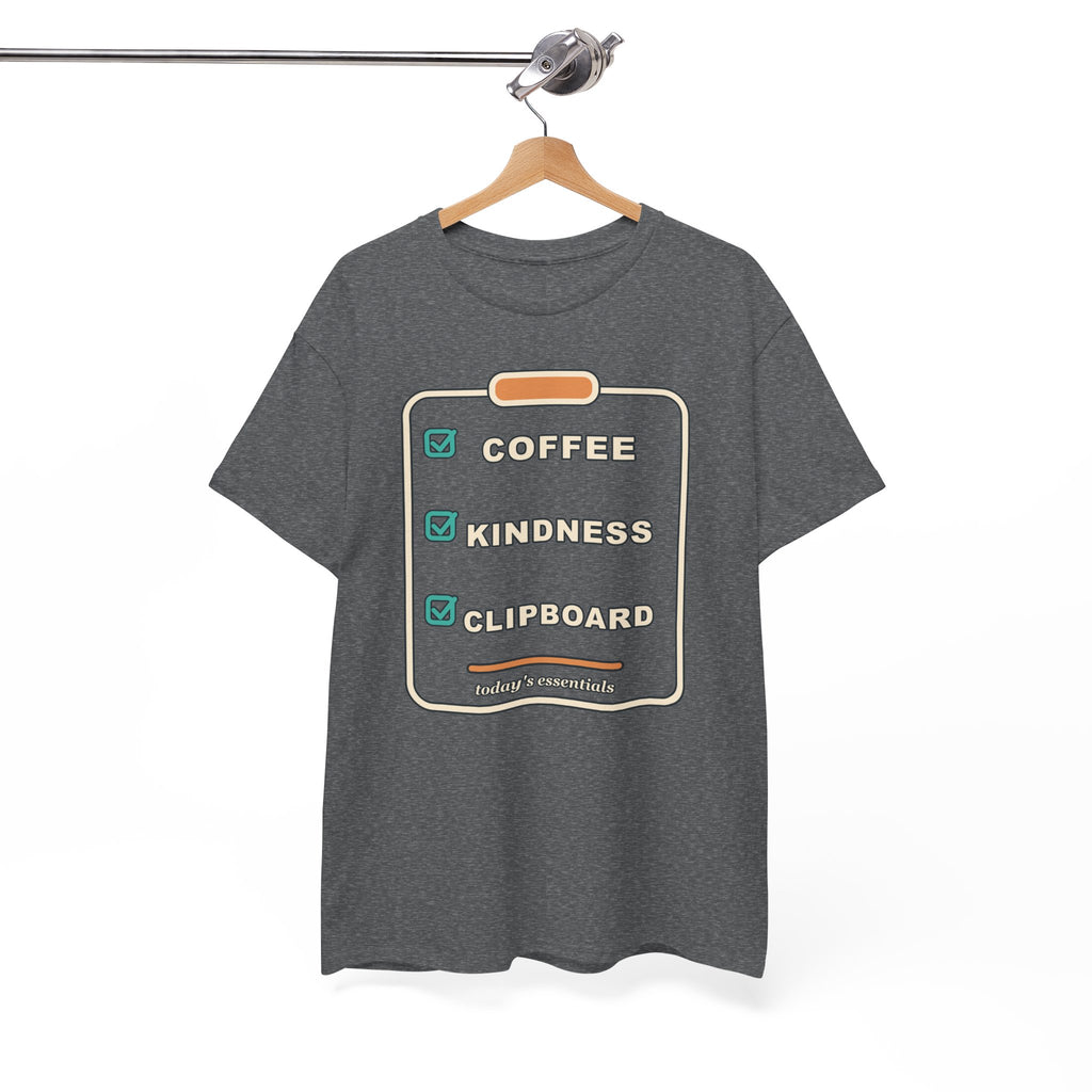 Clipboard Essentials T‑Shirt — "Coffee, Kindness, Clipboard" Checklist Tee