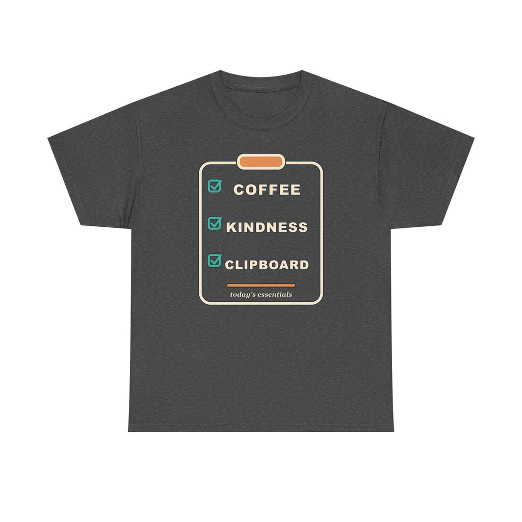 Clipboard Essentials T‑Shirt — "Coffee, Kindness, Clipboard" Checklist Tee