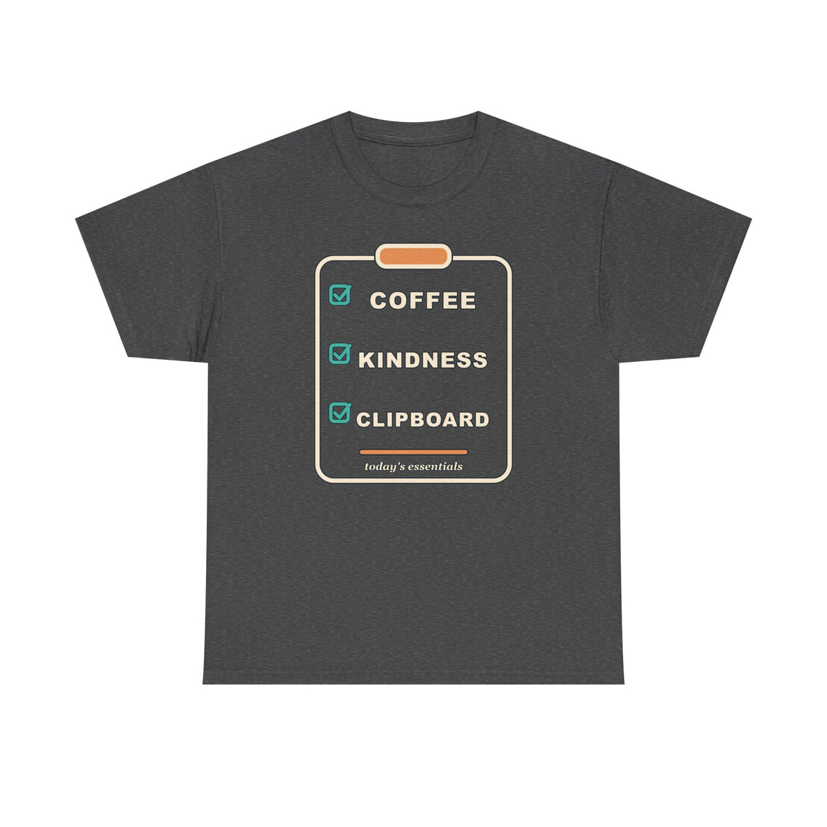 Clipboard Essentials T‑Shirt — "Coffee, Kindness, Clipboard" Checklist Tee