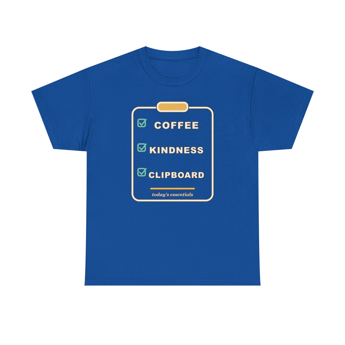 Clipboard Essentials T‑Shirt — "Coffee, Kindness, Clipboard" Checklist Tee
