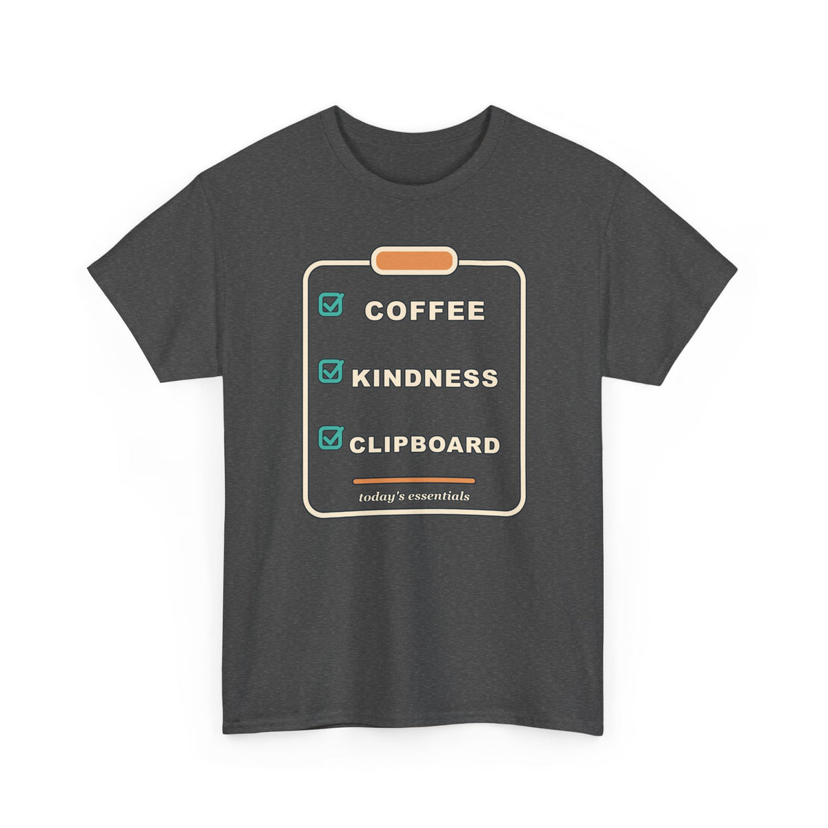 Clipboard Essentials T‑Shirt — "Coffee, Kindness, Clipboard" Checklist Tee