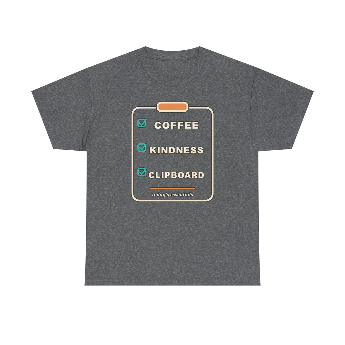 Clipboard Essentials T‑Shirt — "Coffee, Kindness, Clipboard" Checklist Tee