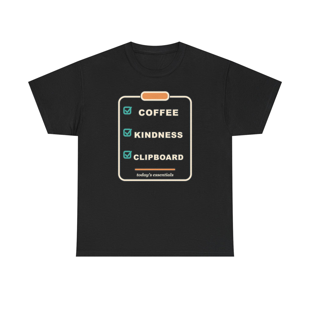 Clipboard Essentials T‑Shirt — "Coffee, Kindness, Clipboard" Checklist Tee